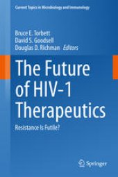 book The Future of HIV-1 Therapeutics: Resistance Is Futile?