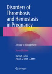 book Disorders of Thrombosis and Hemostasis in Pregnancy: A Guide to Management