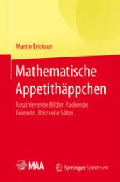 book Mathematische Appetithäppchen: Faszinierende Bilder. Packende Formeln. Reizvolle Sätze.