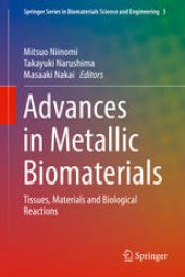 book Advances in Metallic Biomaterials: Tissues, Materials and Biological Reactions