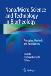 book Nano/Micro Science and Technology in Biorheology: Principles, Methods, and Applications