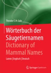 book Wörterbuch der Säugetiernamen - Dictionary of Mammal Names: Latein - Englisch - Deutsch