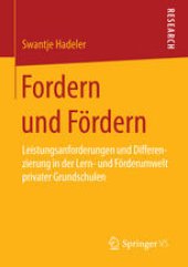 book Fordern und Fördern: Leistungsanforderungen und Differenzierung in der Lern- und Förderumwelt privater Grundschulen