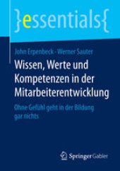 book Wissen, Werte und Kompetenzen in der Mitarbeiterentwicklung: Ohne Gefühl geht in der Bildung gar nichts