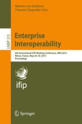 book Enterprise Interoperability: 6th International IFIP Working Conference, IWEI 2015, Nîmes, France, May 28-29, 2015, Proceedings