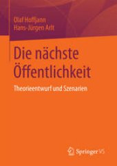 book Die nächste Öffentlichkeit: Theorieentwurf und Szenarien