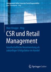 book CSR und Retail Management: Gesellschaftliche Verantwortung als zukünftiger Erfolgsfaktor im Handel