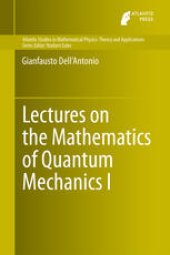 book Lectures on the Mathematics of Quantum Mechanics I