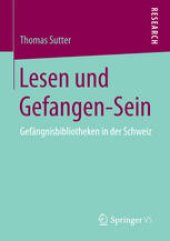 book Lesen und Gefangen-Sein: Gefängnisbibliotheken in der Schweiz