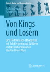 book Von Kings und Losern: Eine Performance-Ethnografie mit Schülerinnen und Schülern im transnationalisierten Stadtteil Bern West