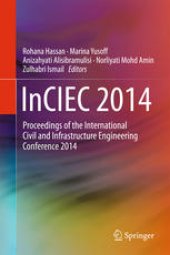 book InCIEC 2014: Proceedings of the International Civil and Infrastructure Engineering Conference 2014