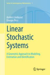 book Linear Stochastic Systems: A Geometric Approach to Modeling, Estimation and Identification