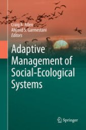 book Adaptive Management of Social-Ecological Systems