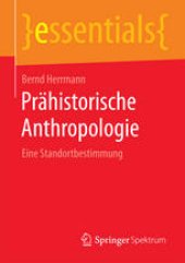 book Prähistorische Anthropologie: Eine Standortbestimmung