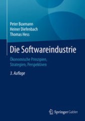 book Die Softwareindustrie: Ökonomische Prinzipien, Strategien, Perspektiven