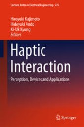 book Haptic Interaction: Perception, Devices and Applications