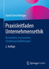 book Praxisleitfaden Unternehmensethik: Kennzahlen, Instrumente, Handlungsempfehlungen