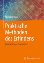 book Praktische Methoden des Erfindens: Kreativität und Patentschutz