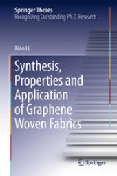 book Synthesis, Properties and Application of Graphene Woven Fabrics