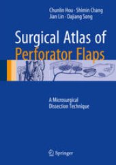 book Surgical Atlas of Perforator Flaps: A Microsurgical Dissection Technique