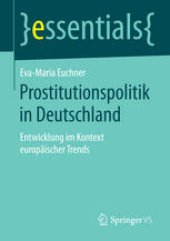 book Prostitutionspolitik in Deutschland: Entwicklung im Kontext europäischer Trends