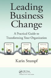 book Leading business change : a practical guide to transforming your organization