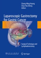 book Laparoscopic Gastrectomy for Gastric Cancer: Surgical Technique and Lymphadenectomy