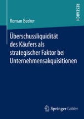 book Überschussliquidität des Käufers als strategischer Faktor bei Unternehmensakquisitionen