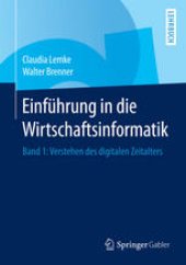 book Einführung in die Wirtschaftsinformatik: Band 1: Verstehen des digitalen Zeitalters