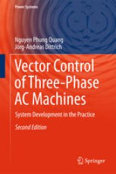 book Vector Control of Three-Phase AC Machines: System Development in the Practice