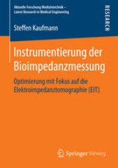 book Instrumentierung der Bioimpedanzmessung: Optimierung mit Fokus auf die Elektroimpedanztomographie (EIT)