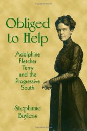 book Obliged to Help: Adolphine Fletcher Terry and the Progressive South