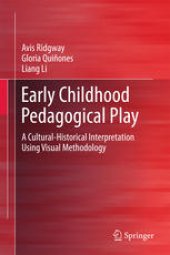 book Early Childhood Pedagogical Play: A Cultural-Historical Interpretation Using Visual Methodology