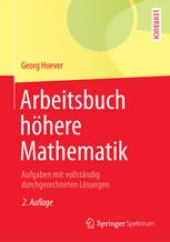 book Arbeitsbuch höhere Mathematik: Aufgaben mit vollständig durchgerechneten Lösungen