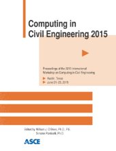 book Computing in civil engineering 2015 : proceedings of the 2015 International Workshop in Civil Engineering, June 21-23, 2015, Austin, Texas