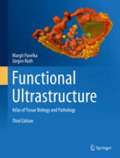 book Functional Ultrastructure: Atlas of Tissue Biology and Pathology