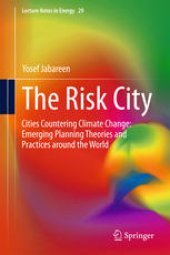 book The Risk City: Cities Countering Climate Change: Emerging Planning Theories and Practices around the World