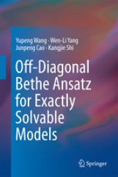 book Off-Diagonal Bethe Ansatz for Exactly Solvable Models