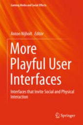 book More Playful User Interfaces: Interfaces that Invite Social and Physical Interaction