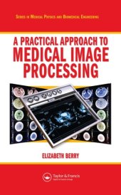 book A Practical Approach to Medical Image Processing