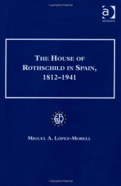 book The House of Rothschild in Spain, 1812-1941