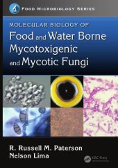 book Molecular biology of food and water borne mycotoxigenic and mycotic fungi