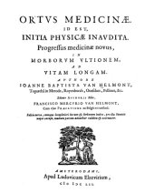 book Ortus medicinæ. Id est, Initia physicæ inavdita : Progressus medicinæ novus, in Morborum Ultionem, ad Vitam Longam