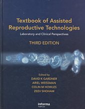 book Textbook of assisted reproductive technologies : laboratory and clinical perspectives