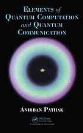 book Elements of quantum computation and quantum communication