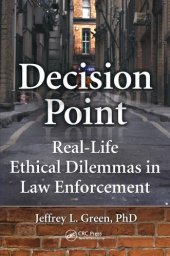 book Decision Point : Real-Life Ethical Dilemmas in Law Enforcement