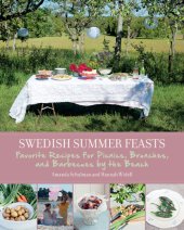 book Swedish Summer Feasts : Favorite Recipes for Picnics, Brunches, and Barbecues by the Beach