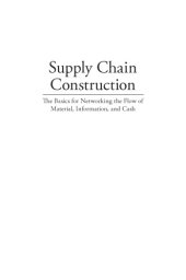 book Supply chain construction : building networks to flow material, information, and cash