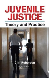 book Juvenile Justice : Theory and Practice