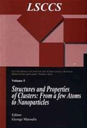 book Structure and properties of clusters : from a few atoms to nanoparticles